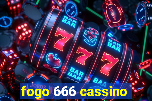 fogo 666 cassino